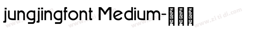 jungjingfont Medium字体转换